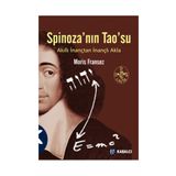 SPİNOZA'NIN TAO'SU AKILLI İNANÇTAN İNANÇLI AKLA - MORIS FRANSEZ