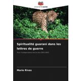 Spiritualité guaraní dans les lettres de guerre