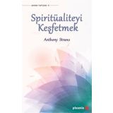 Spiritüaliteyi Keşfetmek - Anthony Strano