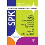 SPK GAYRIMENKUL DEĞERLEME UZMANLIĞI TEMEL FINANS MATEMATİĞİ VE İNŞAAT MUHASEBESI - EBUBEKIR AYAN;AYDIN KAAN