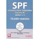 SPK Yeni Adıyla SPF Lisanslama Sınavına Hazırlık Düzey 2 - 3 Ticaret Hukuku (Kapak Değişebilir)