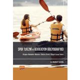 SPOR TURİZMİ VE REKREASYON BİBLİYOGRAFYASI - Kitaplar-Makaleler-Bildiriler-Doktora Tezleri-Yüksek Li
