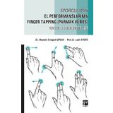 Sporcuların El Performanslarının Finger Tapping Parmak Vuruş Yöntemi ile Değerlendirilmesi Mustafa Ertuğrul Çıplak Latif Aydos