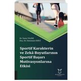 Sportif Karakterin ve Zeka Boyutlarının Sportif Başarı Motivasyonlarına Etkisi Yasin Yıldız - Sümmani Ekici
