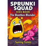 Sprunki Squad Kids Book: The Beatbox Blunder