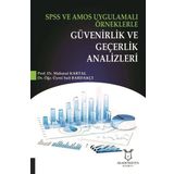 SPSS ve Amos Uygulamalı Örneklerle Güvenirlik ve Geçerlik Analizleri - Kolektif