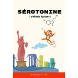 Sérotonine La Mélodie Apaisante: Un livre pour bébés et jeunes enfants qui apprend les émotions, favorise le bien-être et aide à grandir sereinement grâce à la sérotonine (NeuroSnuggles Series)