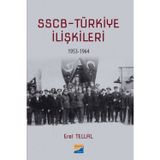 SSCB Türkiye İlişkileri 1953-1964 - Erel Tellal