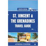 St. Vincent & The Grenadines Travel Guide 2025-2026
