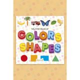 STAAU Çocuk My First Book of Colors and Shapes - Minikler için Renkler ve Şekiller - İlk Kitabım (İngilizce)