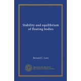 Stability and Equilibrium of Floating Bodies