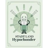 Stadt Land HYPOCHONDER - Das satirische Partyspiel für Symptom-Googler | Lustiges Gesellschaftsspiel für Erwachsene: Perfekt für Wartezimmer-Profis & Hobby-Diagnostiker