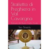 Staffetta di Preghiera in Val Cavargna: Reliquia del Beato Carlo Acutis (Immagini de laVal e oltre ricordi fotografici su libro)