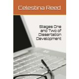 Stages One and Two of Dissertation Development: Prospectus development and Considerations: 1