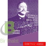 Stanislavski Sistemi Oyunculuk Eğitimi İçin Bir El Kitabı - Sonia Moore