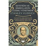 Stanley Kubrick-Estetiğin ve Sembollerin Gizemli Yönetmeni - Melisa Mey