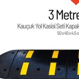 Starçelik 3 Metre Kauçuk Hız Kesici Set Kapaklı Yol Kasisi