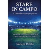 Stare in campo. Il ruolo che scegli ogni giorno