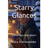 Starry Glances: Starry Pines Vows Book 3 (Stary Pine Vows, Band 3)