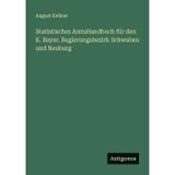 Statistisches AmtsHandbuch für den K. Bayer. Regierungsbezirk Schwaben und Neuburg