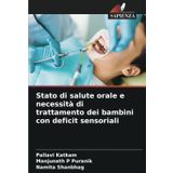 Stato di salute orale e necessità di trattamento dei bambini con deficit sensoriali