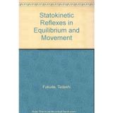 Statokinetic Reflexes in Equilibrium and Movement