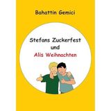 Stefans Zuckerfest und Alis Weihnachten - Stefan'ın Şeker Bayramı ve Ali'nin Noel'i
