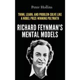 Step Kitap Richard Feynman's Mental Models: How To Think, Learn, And Problem-Solve Like A Nobel Prize-Winning Polymath