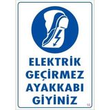 StepCo Elektrik Geçirmez Ayakkabı Uyarı Levhası 25X35 Kod:10 - Tek Ebat - 1 Adet