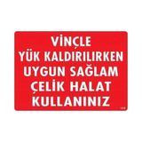 StepCo Vinçle Yük Kaldırırken Uygun Sağlam Çelik Halat Kullanınız Uyarı Levhası 25X35 KOD:1319 - Tek Ebat - 1 Adet
