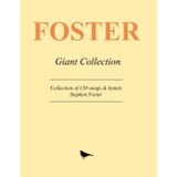 Stephen Foster Selected Works: Giant collection of 150+ songs & hymns
