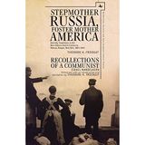 Stepmother Russia, Foster Mother America: Identity Transitions in the New Odessa Jewish Commune, 1881-1891 & Recollections of a Communist (Borderlines: Russian and East European-Jewish Studies) by