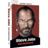 Steve Jobs Gibi Düşünmek - Daniel Simth