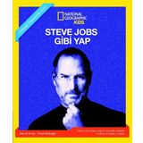 Steve Jobs Gibi Yap - National Geographic Kids - Beta Kids Yayınları