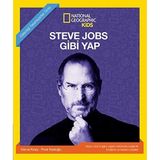 Steve Jobs Gibi Yap: National Geographic Kids (Kapak Değişebilir)