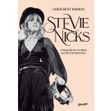 Stevie Nicks - Gold Dust Woman. A biografia definitiva da vocalista do Fleetwood Mac (Em Portugues do Brasil)