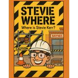 Stevie Where?: Where is Stevie Kerr