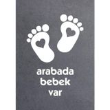 Sticker Usta Arabada Bebek Var Oto Araba Sticker 02502 Beyaz 30x21 Cm