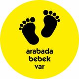 Sticker Usta Arabada Bebek Var Sticker 00001 - 12x12 Cm - Renkli