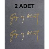 Sticker Usta Gazi Mustafa Kemal Imza - Atatürk Imza Altın 25x10 Cm 30 x 12 cmusta13ed860f-8bc-30x12