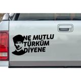 Sticker Usta Ne Mutlu Türküm Diyene Ata Gazi Mustafa Kemal Sticker 02505 Siyah 25x12 Cm 45 x 22 cm stickerusta31f6b32b-ad0-45x22