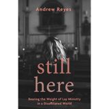 Still Here: Bearing the Weight of Lay Ministry in a Disaffiliated World