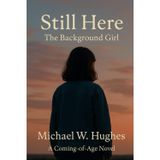 Still Here: The Background Girl