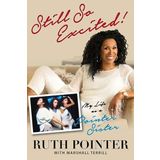 Still So Excited!: My Life as a Pointer Sister