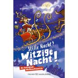 Stille Nacht? Witzige Nacht!: Die lustigsten Weihnachtswitze | Kinderwitze für die Weihnachtszeit I Cooles Geschenk für den Adventskalender, Nikolaus oder Weihnachten