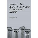 Stoacılığın İslam Düşüncesi Üzerindeki Etkisi - Fehmi Jadaane
