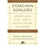 Stoacının Günlüğü: Kendine Hakim Olma Sabır ve Bilgelik Üzerine 366 Düşünce