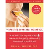[Stop Binge Eating Now: The Appetite Awareness Training Workbook: How to Listen to Your Body and Overcome Bingeing, Overeating, and Obsession with Food] [By: Craighead, Linda] [February, 2005]