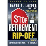 Stop the Retirement Rip-Off: How to Keep More of Your Money for Retirement