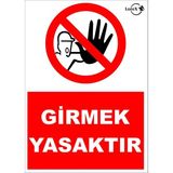 Storemax IS6803 Girmek Yasaktır Yazılı Pvc Uyarı Ikaz Levhası - 0 - Siyah